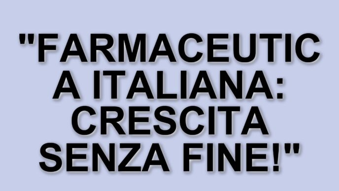 L'industria farmaceutica italiana: un pilastro dell'economia con ricavi in crescita