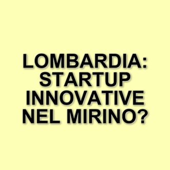 Lombardia: Investimenti Strategici Per Sostenere Le Startup Innovative