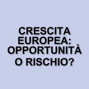 L'Unione Europea In Difficoltà: Investimenti E Crescita Economica A Rischio